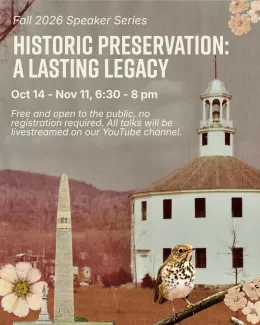 flyer for yestermorrow's fall speaker series with informational text on a collaged background of historical images of the round barn in Richmond, the Bennington Battle monument, and a hermit thrush